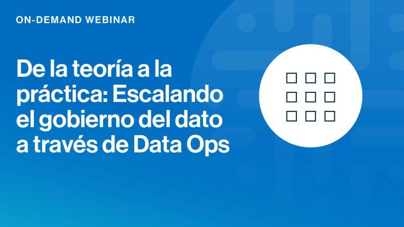 De la teoría a la práctica: Escalando el gobierno del dato a través de DataOps - Grabación cover image