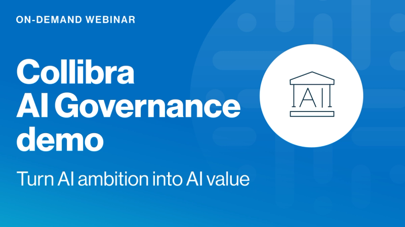 Collibra AI Governance demo: Turn AI ambition into AI value cover image