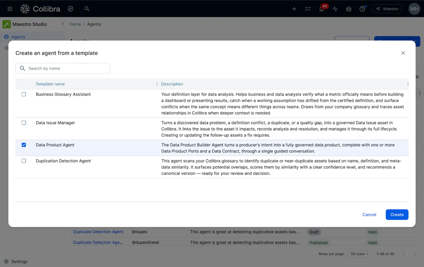 Selecting a pre-built agent template in Maestro Studio to jumpstart creation for common governance use cases, such as the Business Glossary Assistant, Data Issue Manager, Data Product Agent, or Duplication Detection Agent.
