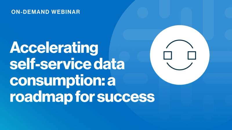 Accelerating self-service data consumption: a roadmap for success cover image